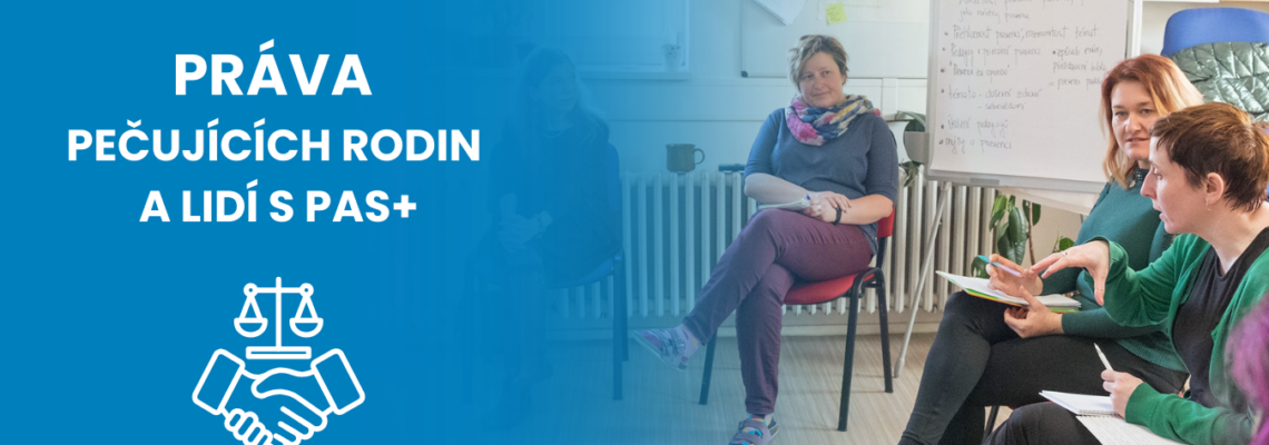 Diskuzní seminář: Práva pečujících rodin a lidí s PAS+
