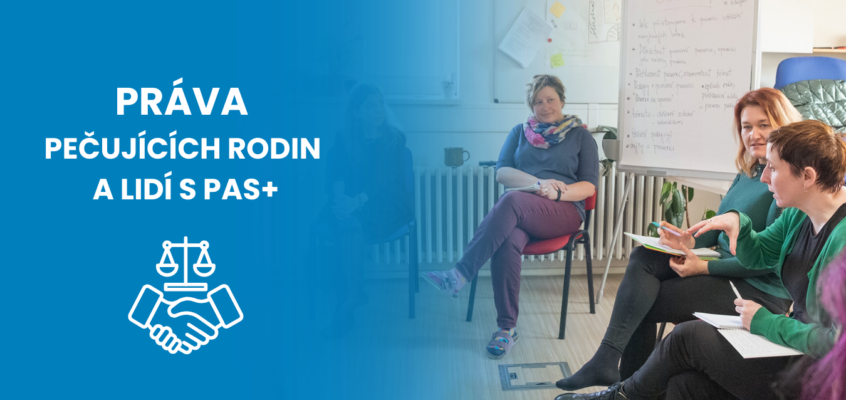 Diskuzní seminář: Práva pečujících rodin a lidí s PAS+