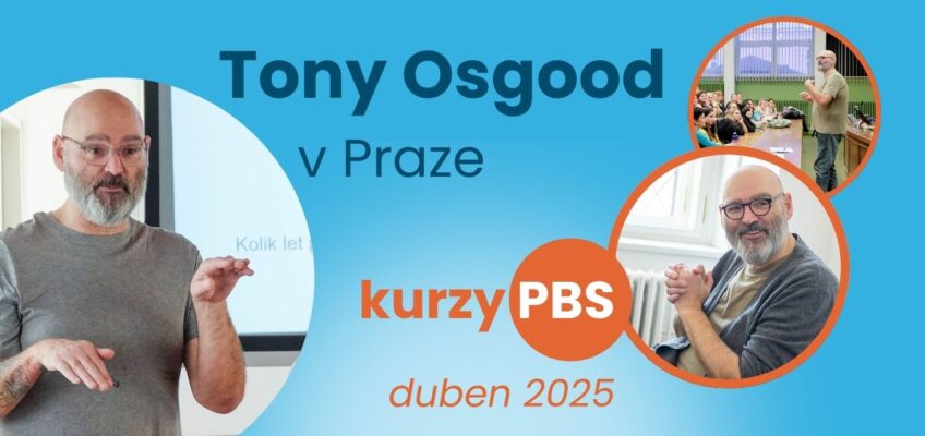 PBS kurzy s Tony Osgoodem opět v Praze – duben 2025