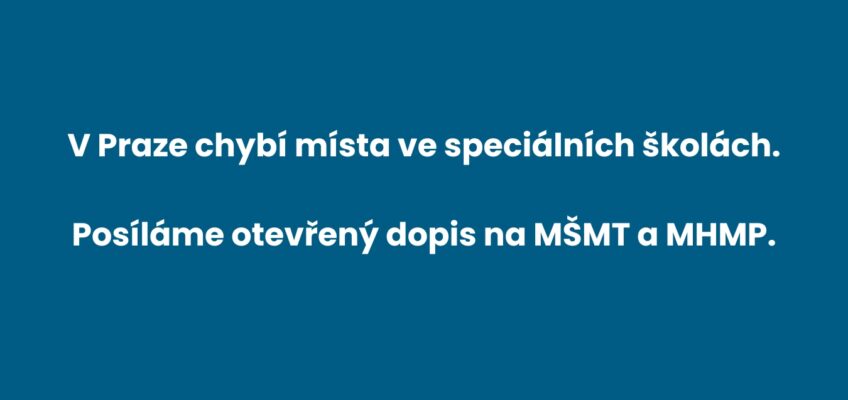 V Praze chybí místa ve speciálních školách. Rodiče dětí s mentálním postižením žádají rychlé řešení.