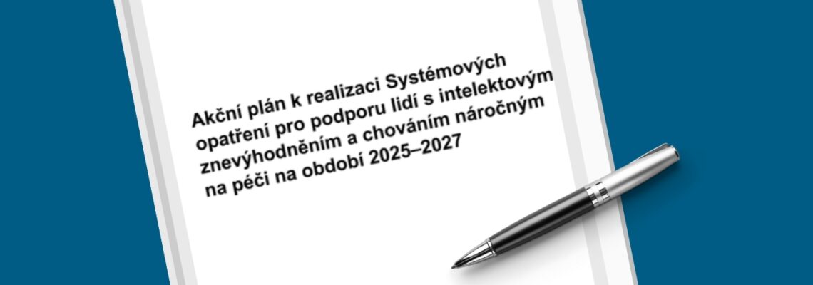 Vláda schválila Akční plán pro podporu lidí s intelektovým znevýhodněním a náročným chováním na 2025-2027