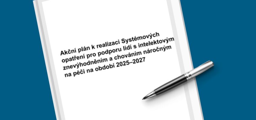 Vláda schválila Akční plán pro podporu lidí s intelektovým znevýhodněním a náročným chováním na 2025-2027