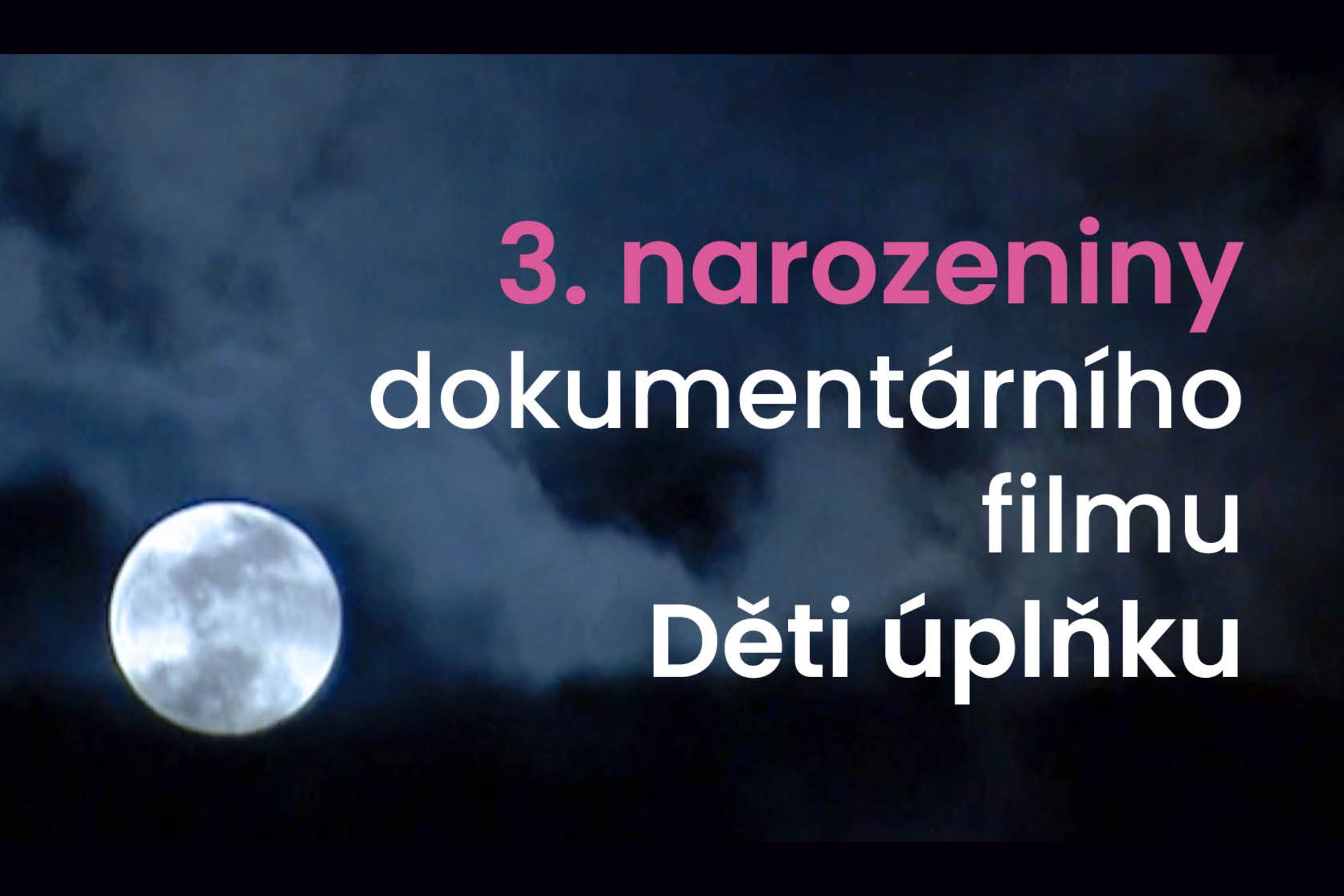 Děti úplňku – 3. narozeniny filmu Děti úplňku